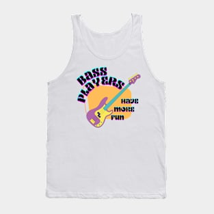 Bass Players Have More Fun Groovy Retro Tank Top